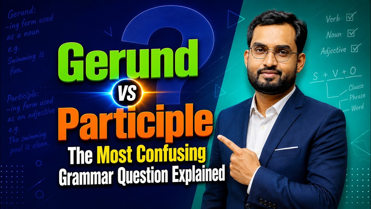 Gerund vs Participle | The Most Confusing Grammar Question Explained